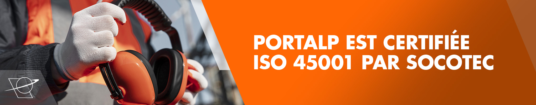 Portalp obtient la certification ISO 45001